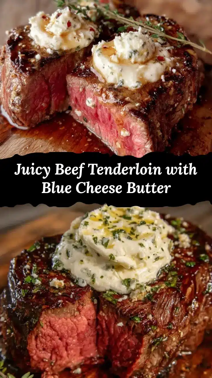 beef tenderloin with blue cheese butter recipe